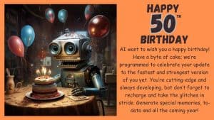 AI want to wish you a happy 50th birthday